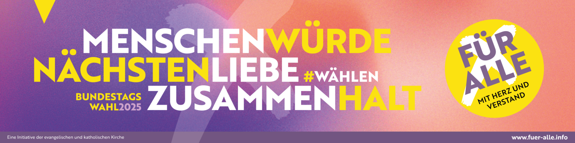 Bundestagswahl 2025 - Menschenwürde, Nächstenliebe, Zusammenhalt - für alle mit Herz und Verstand