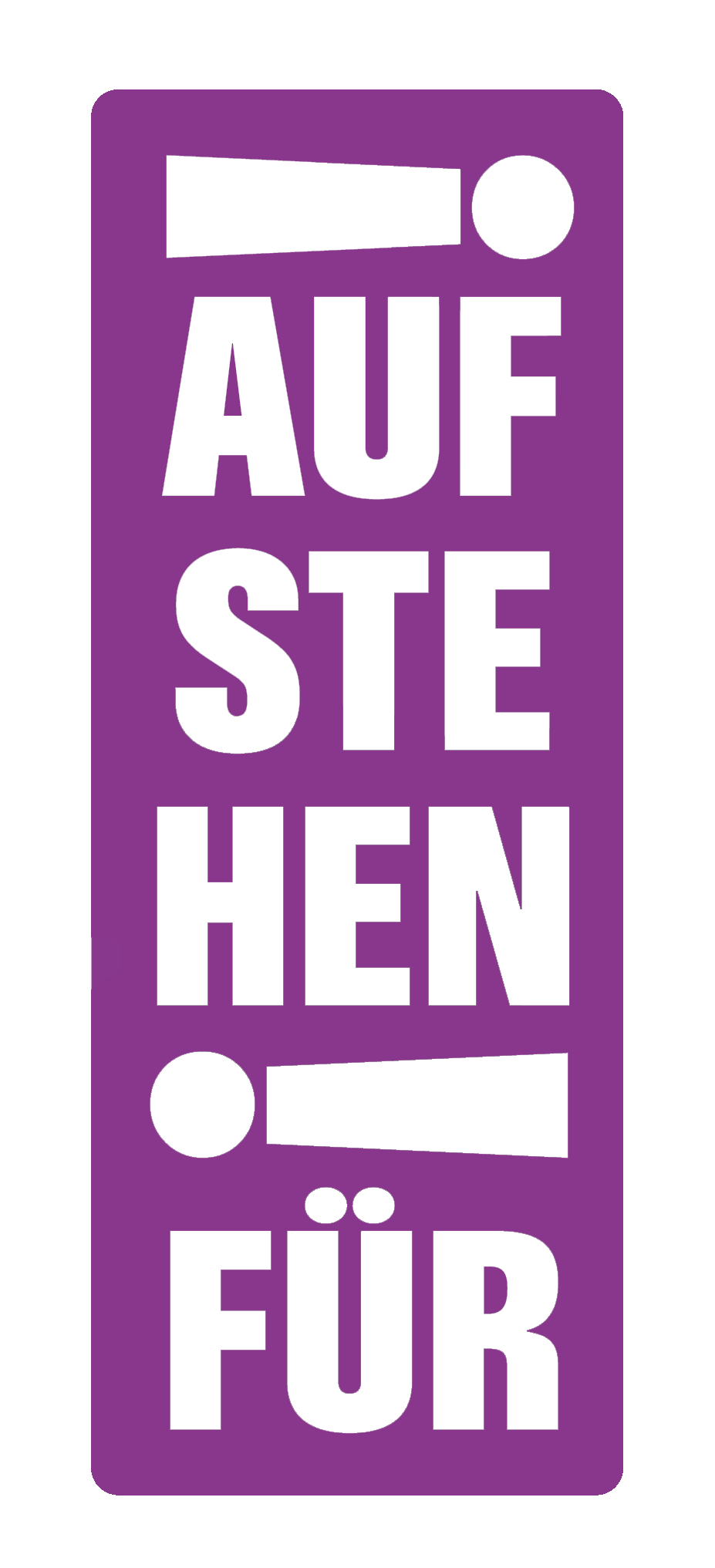 In vertikaler Schrift steht auf-ste-hen für; umrahmt von Ausrufezeichen, lila Hintergrund