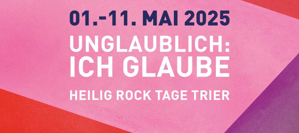 Banner der Heilig-Rock-Tage mit der Aufschrift: 1. bis 11. Mai 2025. Unglaublich - ich glaube. Heilig-Rock-Tage Trier